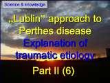New fundamental knowledge in Paediatric Orthopaedics LECTURE / 28.02.2009